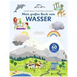 Mein grosses Buch vom Wasser, Kinderbücher von Anne-Sophie Baumann, Ursula Bachhausen, Vanessa Robidou