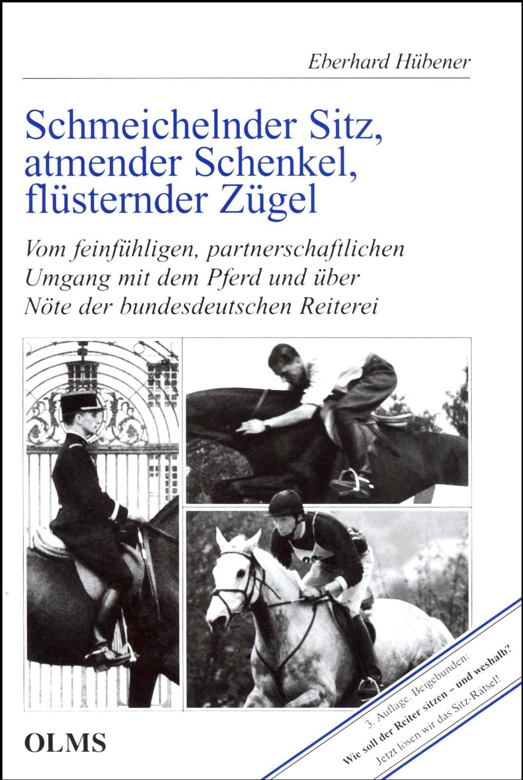 Eberhard Hübener - Schmeichelnder Sitz, atmender Schenkel, flüsternder Zügel: Vom feinfühligen, partnerschaftlichen Umgang mit dem Pferd und über Nöte der ... Wie soll der Reiter sitzen - und weshalb? - Preis vom 11.10.2026 15:43:13 h