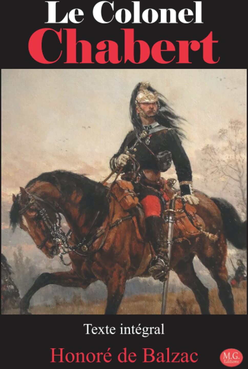 Balzac, Honoré de - Le Colonel Chabert: Honoré de Balzac Texte intégral M.G. Editions (Annoté) - Preis vom 30.09.2026 09:01:18 h