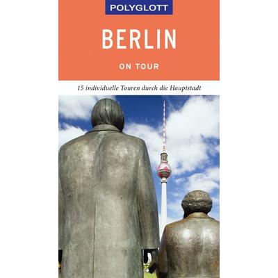 POLYGLOTT on tour Reiseführer Berlin, Taschenbuch von Christiane Petri,Manuela Blisse,Uwe Lehmann, Polyglott