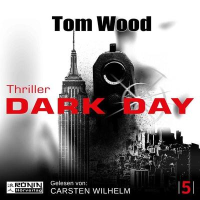 Dark Day - Tom Wood, Audio, 9783946349105