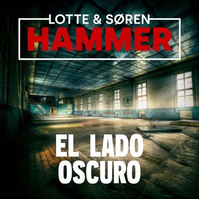 El lado oscuro - Søren Hammer,Lotte Hammer, Audio, 9789180445979