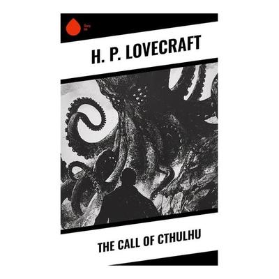 The Call of Cthulhu, Taschenbuch von Howard Phillips Lovecraft, Sharp Ink, 978-80-283-3791-9
