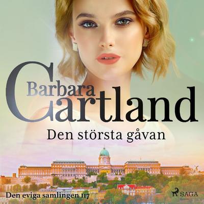 Den största gåvan - Barbara Cartland, Audio, 9788711777787