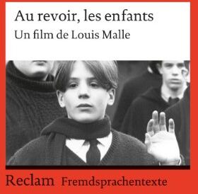 Louis Malle - Au revoir, les enfants: Un film de Louis Malle. (Fremdsprachentexte) - Preis vom 09.10.2026 07:28:09 h