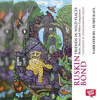 Friends in Wild Places: Birds, Beasts and Other Companions - Ruskin Bond, Audio, 9789353377656