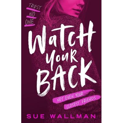 Watch Your Back, Taschenbuch von Sue Wallman, Scholastic, 978-0-7023-3292-0