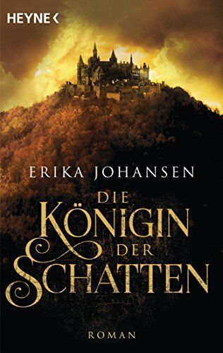 Erika Johansen - Die Königin der Schatten: Roman (Erika Johansen, Band 1) - Preis vom 10.10.2026 11:48:34 h