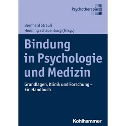 Bindung in Psychologie und Medizin, Fachbücher von Bernhard Strauss, Henning Schauenburg