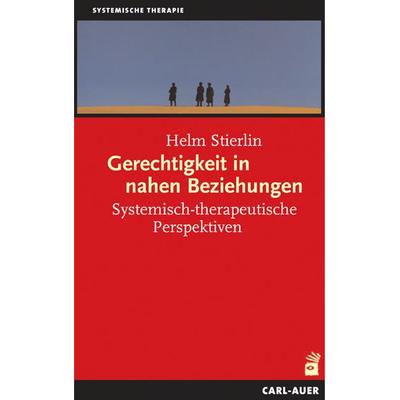 Gerechtigkeit in nahen Beziehungen, Taschenbuch von Helm Stierlin, Carl-Auer Verlag GmbH, 978-3-89670-501-3