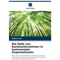 Die Rolle von Sozialunternehmen in kommunalen Organisationen, Fachbücher von Simon Cox