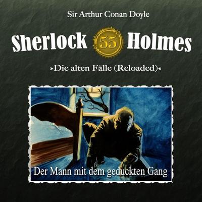Der Mann mit dem geduckten Gang - Arthur Conan Doyle,Daniela Wakonigg, Audio, 4260507154873