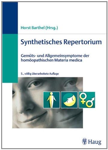 Horst Barthel - Synthetisches Repertorium: Gemüts- und Allgemeinsymptome der homöopathischen Materia medica - Preis vom 07.10.2026 11:45:10 h