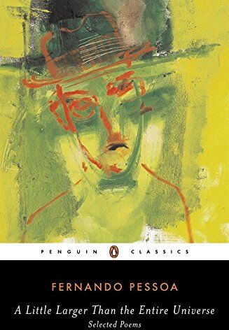 Fernando Pessoa - A Little Larger Than the Entire Universe: Selected Poems (Penguin Classics) - Preis vom 12.10.2026 11:37:12 h
