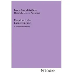 Handbuch der Geburtskunde, Ratgeber von Dietrich Wilhelm Heinrich Busch