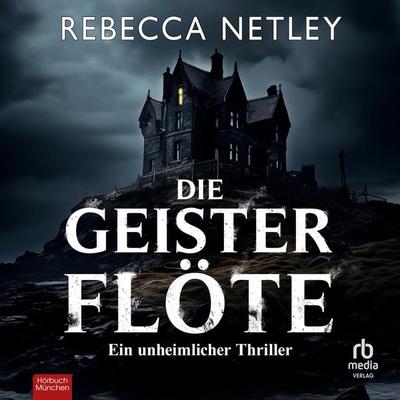 Die Geisterflöte - Rebecca Netley, Audio, 9783987856976