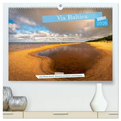 Via Baltica - eine Reise durch Estland, Lettland und Litauen (hochwertiger Premium Wandkalender 2026 DIN A2 quer), Kunstdruck in Hochglanz