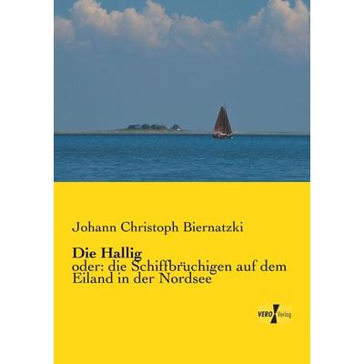Die Hallig, Taschenbuch von Johann Christoph Biernatzki, BoD - Books on Demand, 978-3-95738-359-4