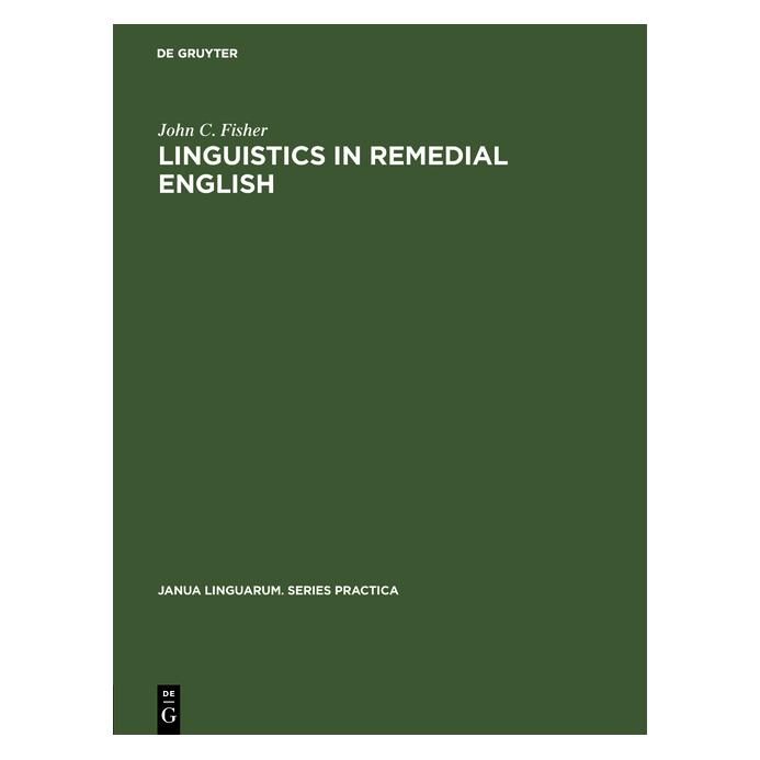 De Gruyter Fisher:Linguistics in remedial English (Englisch, Hardcover, John C. Fisher) (67766937)