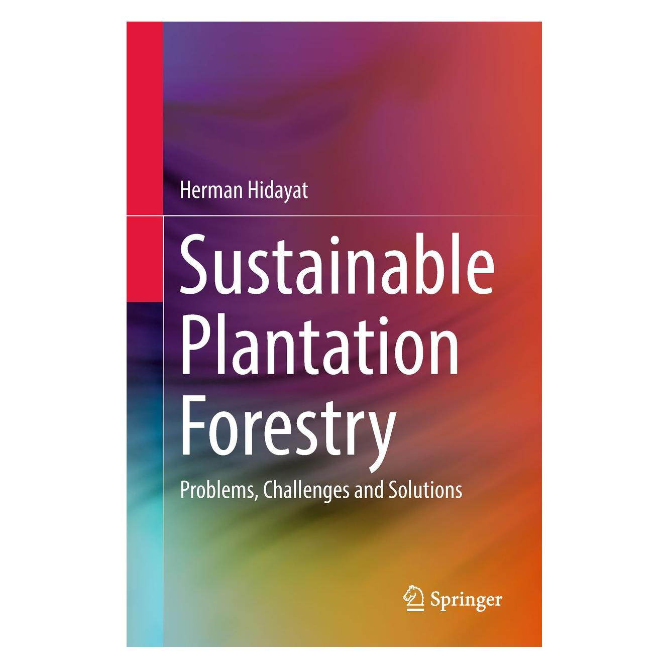 Springer Sustainable Plantation Forestry (Englisch, Hardcover, Herman Hidayat) (9789811076527)