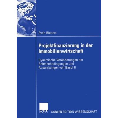 Projektfinanzierung in der Immobilienwirtschaft, Taschenbuch von Sven Bienert, Deutscher Universitätsverlag, 978-3-8244-8305-1