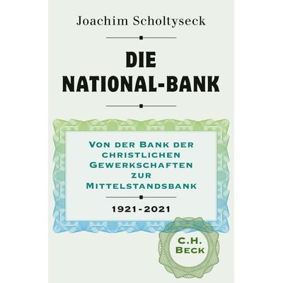 Die National-Bank, Gebundene Ausgabe von Joachim Scholtyseck, C.H. Beck
