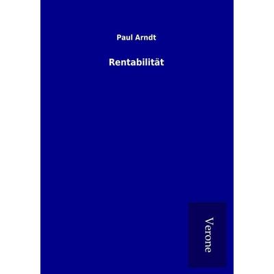 Rentabilität, Taschenbuch von Paul Arndt, BoD - Books on Demand