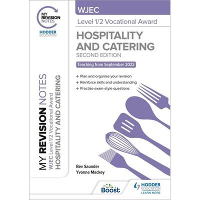 My Revision Notes: WJEC Level 1/2 Vocational Award in Hospitality and Catering, Second Edition, Taschenbuch von Bev Saunder,Yvonne Mackey, Hodder