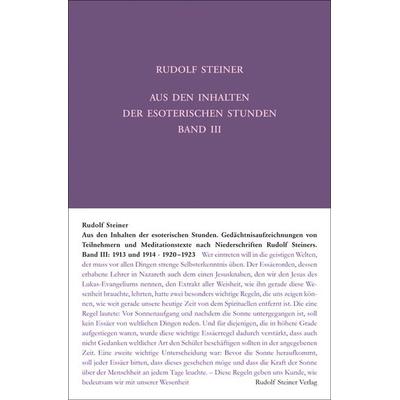 Aus den Inhalten der esoterischen Stunden, Band III: 1913 und 1914; 1920-1923, Gebundene Ausgabe von Rudolf Steiner, Rudolf Steiner, 978-3-7274-2664-3