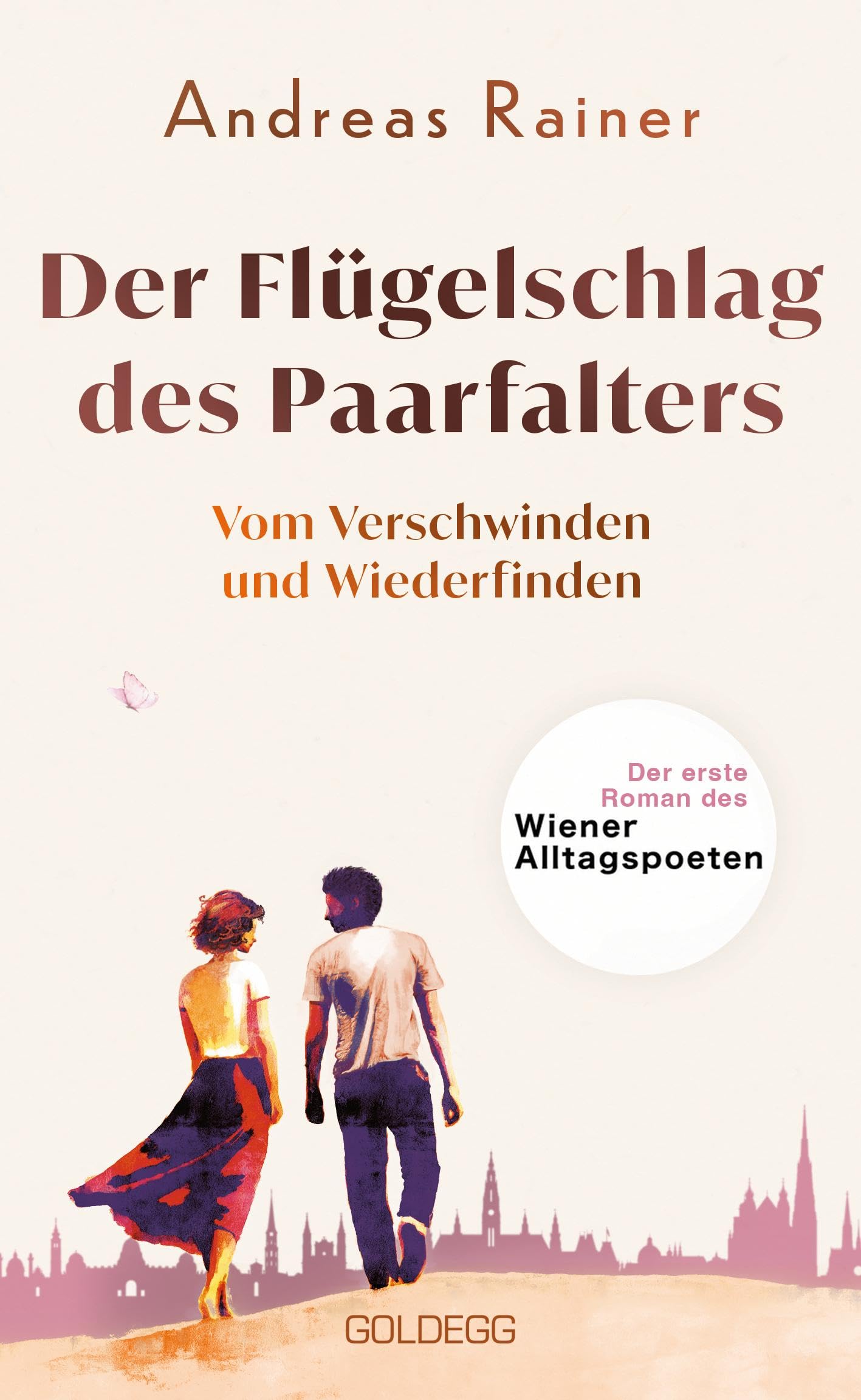 Der Flügelschlag des Paarfalters: Vom Verschwinden und Wiederfinden. Das Romandebüt des Wiener Alltagspoeten. - Preis vom 16.10.2026 11:41:07 h
