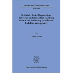 Bedarf der Erste Bürgermeister der Freien und Hansestadt Hamburg einer in der Verfassung verankerten, Fachbücher von Thomas Wieske