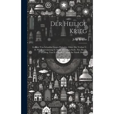 Der Heilige Krieg, Gebundene Ausgabe von John Bunyan, Creative Media Partners, LLC, 978-1-01-942271-7
