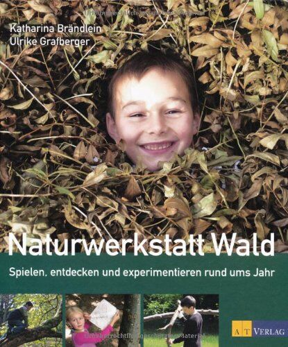 Katharina Brändlein - Naturwerkstatt Wald: Spielen, entdecken und experimentieren rund ums Jahr - Preis vom 11.10.2026 03:10:56 h