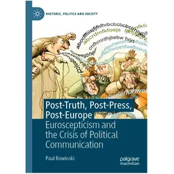 Post-Truth, Post-Press, Post-Europe, Sachbücher von Paul Rowinski