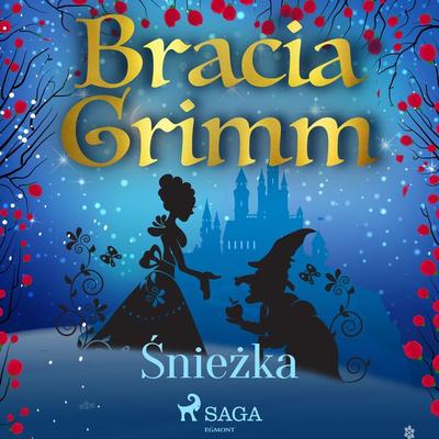 Śnieżka - Bracia Grimm, Audio, 9788726516975