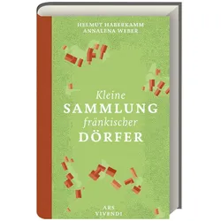 Kleine Sammlung fränkischer Dörfer, Reisebücher von Helmut Haberkamm, Annalena Weber