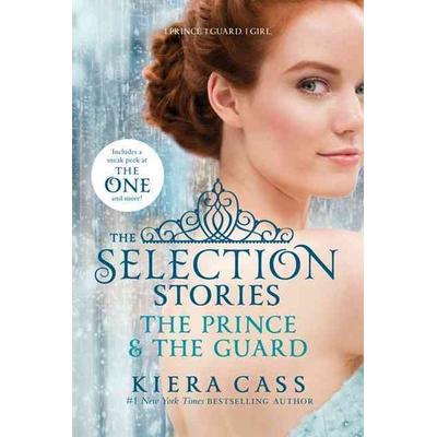 Cass, K: Selection Stories: The Prince & the Guard, Taschenbuch von Kiera Cass, Harper Collins Publ. USA