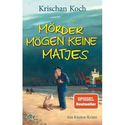 Mörder mögen keine Matjes, Taschenbuch von Krischan Koch, dtv, 978-3-423-21781-1