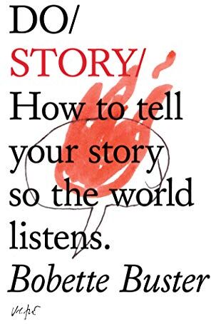 Bobette Buster - Do Story: How to Tell Your Story so the World Listens - Preis vom 19.10.2026 19:33:35 h