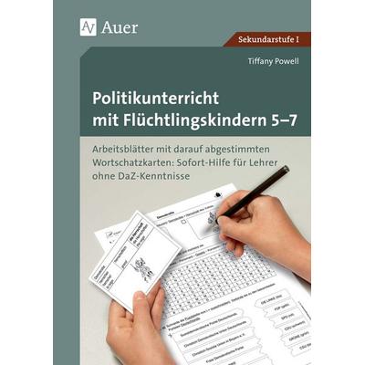 Politikunterricht mit Flüchtlingskindern 5-7, Taschenbuch von Tiffany Powell, Auer Verlag in der AAP Lehrerwelt GmbH, 978-3-403-08033-6