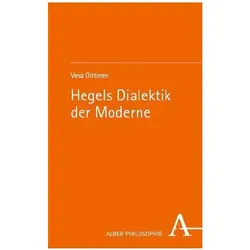 Hegels Dialektik der Moderne, Fachbücher von Vesa Oittinen
