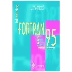 Introducing FORTRAN 95, Fachbücher von Ian Chivers, Jane Sleightholme