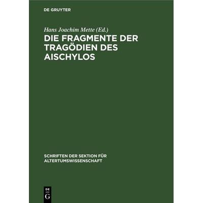 Die Fragmente der Tragödien des Aischylos, Gebundene Ausgabe von , De Gruyter, 978-3-11-257389-1