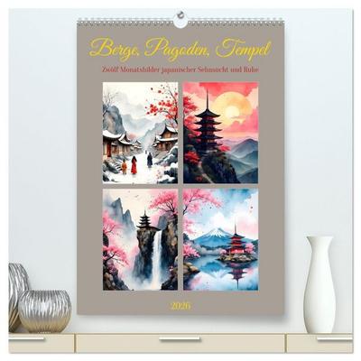 Berge, Pagoden, Tempel (hochwertiger Premium Wandkalender 2026 DIN A2 hoch), Kunstdruck in Hochglanz