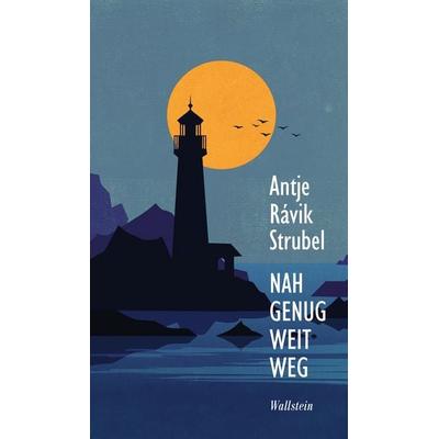 Nah genug weit weg, Gebundene Ausgabe von Antje Rávik Strubel, Wallstein Erfolgstitel - Belletristik und Sachbuch, 978-3-8353-5544-6