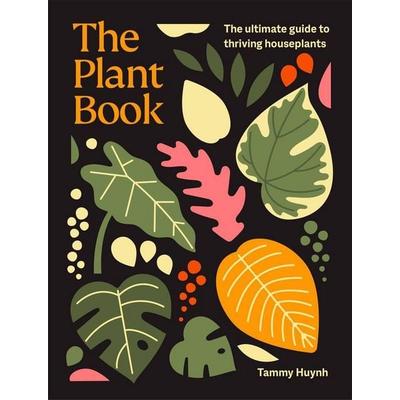 The Plant Book, Gebundene Ausgabe von Tammy Huynh, Bloomsbury USA, 978-1-76150-071-8