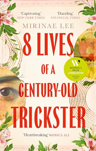 Mirinae Lee - 8 Lives of a Century-Old Trickster: Longlisted for the Women's Prize for Fiction 2024 - Preis vom 09.10.2026 07:28:09 h
