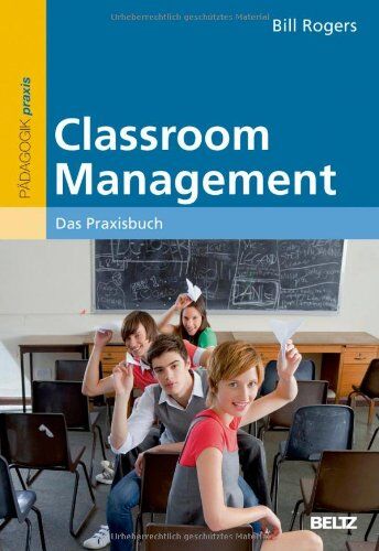 Bill Rogers - Classroom Management: Das Praxisbuch - Preis vom 01.10.2026 17:08:56 h