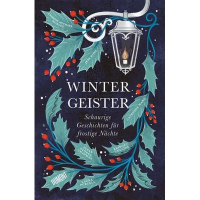 Wintergeister, Gebundene Ausgabe von Bridget Collins,Andrew Michael Hurley,Jess Kidd,Catriona Ward,Susan Stokes-Chapman, DuMont Buchverlag,