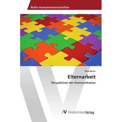 Elternarbeit, Taschenbuch von Rosa Besler, AV Akademikerverlag, 978-3-639-72775-3